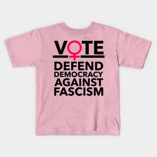 Defend Democracy Against Fascism - Feminist - pink Kids T-Shirt